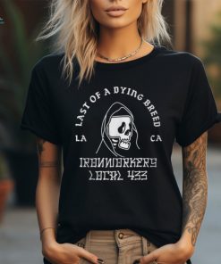 Ironworkers Local 433 Reaper Skull Last Of A Dying Breed T Shirt