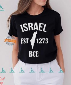 Israel Est 1273 Bce Shirt