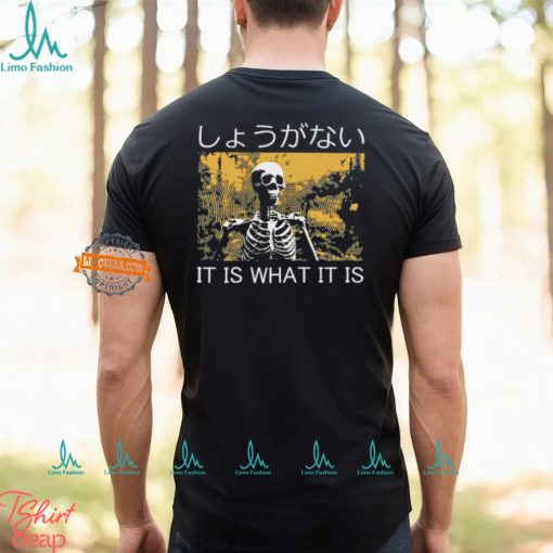It Is What It Is Skeleton Washed Shirt