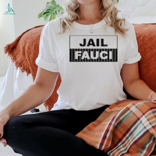 Jail Fauci Shirt Dr. Anthony Fauci T Shirt