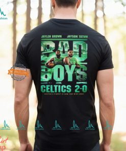 Jaylen Brown And Jayson Tatum Bad Boys Boston Celtics Is Now Two Wins Away Unisex T Shirt