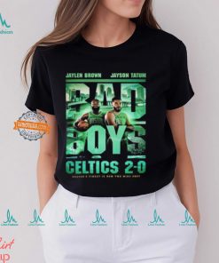 Jaylen Brown And Jayson Tatum Bad Boys Boston Celtics Is Now Two Wins Away Unisex T Shirt