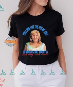 Jennifer Coolidge You Look Like The 4th Of July T Shirt