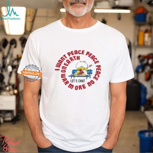 Jerks 80s I Want Peace Peace Peace Shirt