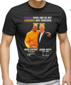 Jerry West And Kobe Bryant Los Angeles Lakers Heroes Come And Go, But Legends Are Forever Signatures Shirt