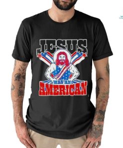 Jesus Was An American Usa 4th Of July Meme Shirt