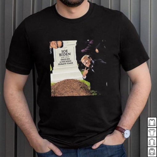 Joe biden 1149 2024 died on a fucking debate stage shirt