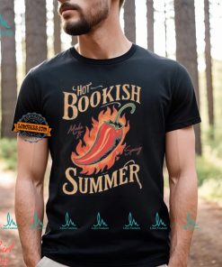 Josie Bullard Hot Bookish Summer Make It Spicy Shirt