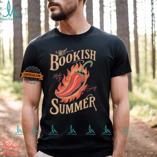 Josie Bullard Hot Bookish Summer Make It Spicy Shirt