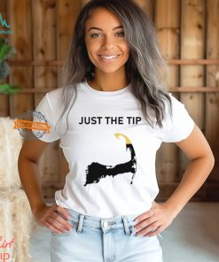 Just The Tip P Town Shirt