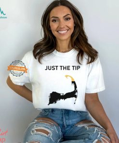 Just The Tip P Town Shirt