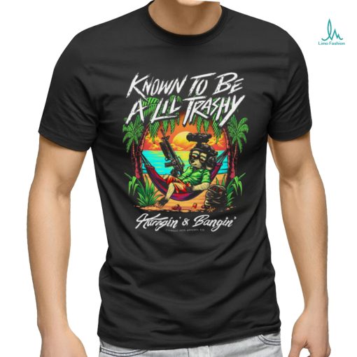 KNOWN TO BE A LIL TRASHY RACOON MEN’S T SHIRT