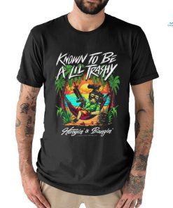 KNOWN TO BE A LIL TRASHY RACOON MEN'S T SHIRT