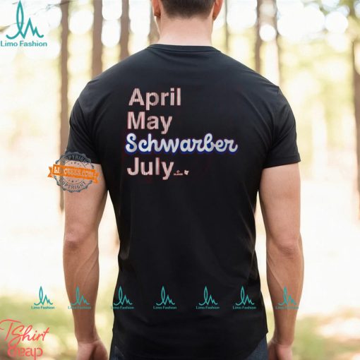 Kyle Schwarber April May Schwarber July Shirt