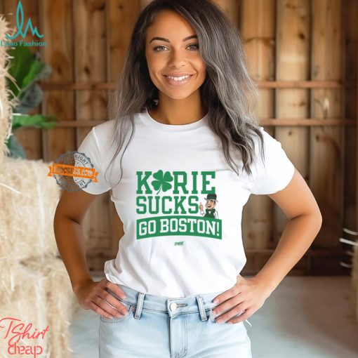 Kyrie Sucks (Go Boston!) for Boston Basketball Fans T Shirt