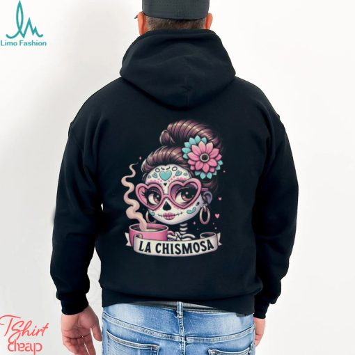 La Chismosa Chingona T Shirt for Latina