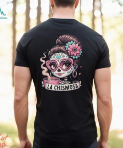 La Chismosa Chingona T Shirt for Latina