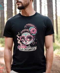 La Chismosa Chingona T Shirt for Latina