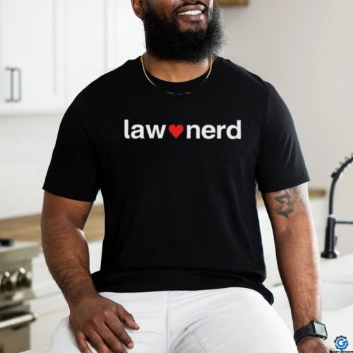 Law Nerd Love New Shirt