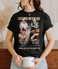 Legends Never Die Jimmy Buffett 1946 2023 & Toby Keith 1961 2024 Thank You For The Memories T Shirt