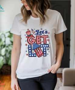 Let's Get Lit 4th of July T Shirt