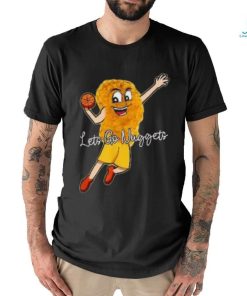 Lets Go Nuggets – Chicken Nugget Basketball Player Shirt