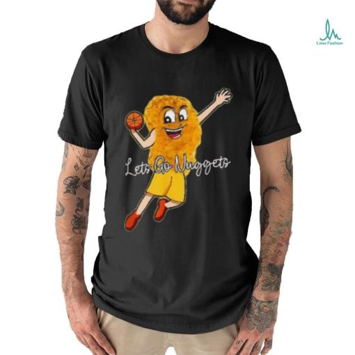 Lets Go Nuggets – Chicken Nugget Basketball Player Shirt