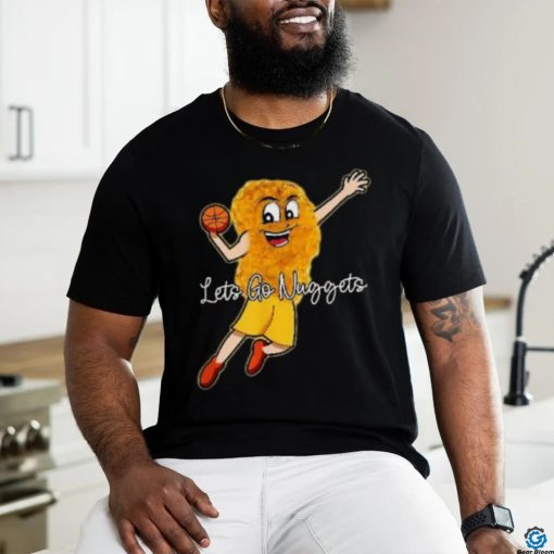 Lets Go Nuggets – Chicken Nugget Basketball Player Shirt