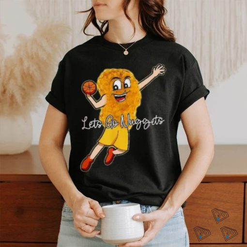 Lets Go Nuggets – Chicken Nugget Basketball Player Shirt