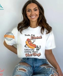 Liberally Eating Hot Dogs Shirt