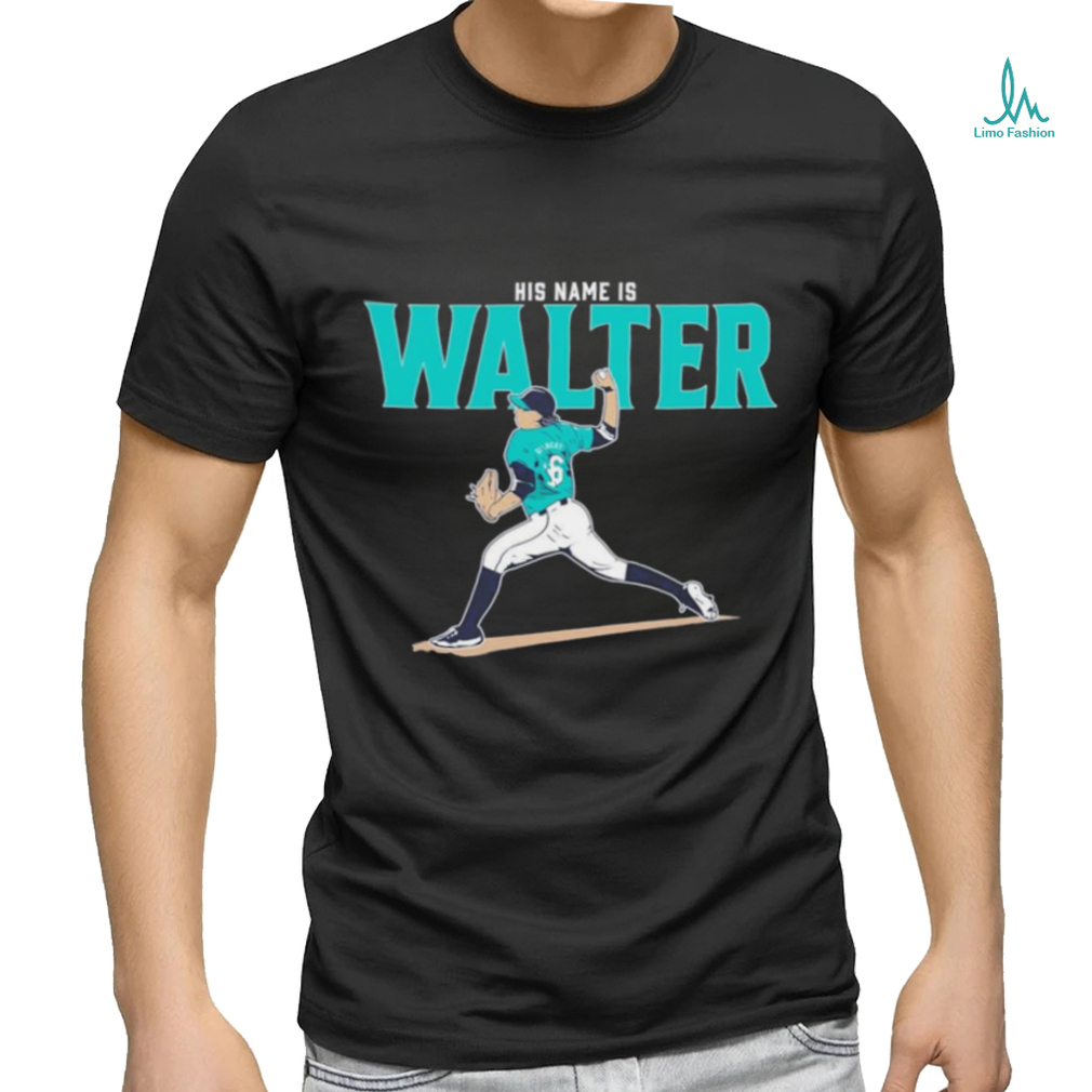 Logan Gilbert His Name Is Walter shirt Logan Gilbert His Name Is Walter shirt