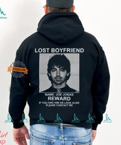 Lost Boyfriend Name Joe Jonas Reward If You Find Him Or Look Alike Please Contact Me T Shirt