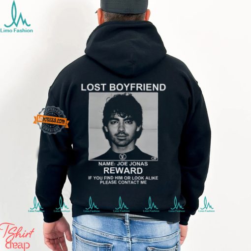 Lost Boyfriend Name Joe Jonas Reward If You Find Him Or Look Alike Please Contact Me T Shirt