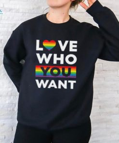 Love Who You Want LGBTQ Pride Month T Shirt