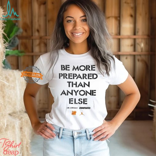 Luka Doncic Be More Prepared Than Anyone Else Shirt