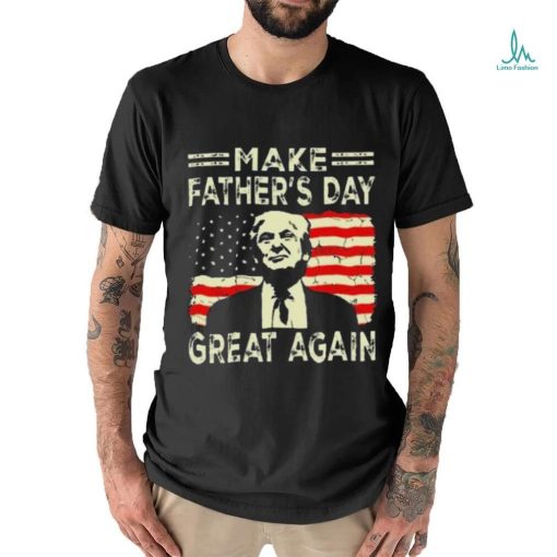 Make FatherS Day Great Again Dad Ltsp Shirt