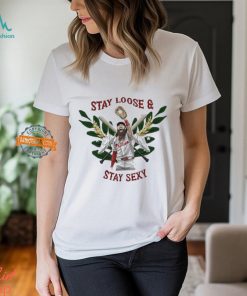 Marsh Phillies Philadelphia Baseball Club Stay Loose And Stay Sexy Shirt