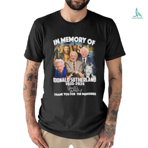 Mash in memory of Donald Sutherland 1935 2024 thank you for the memories shirt