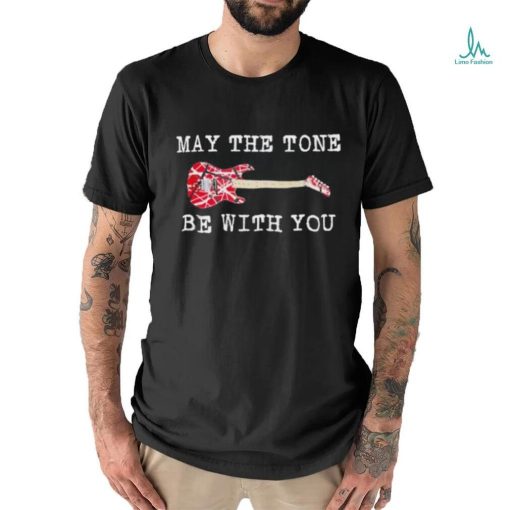 May The Tone Be With You Guitar Shirt