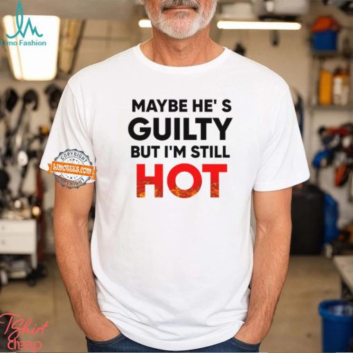 Maybe He’s Guilty But I’m Still HOT Mami Debuts New Message Shirt