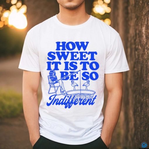 Megan Moroney How Sweet It Is To Be So Indifferent Shirt