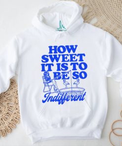 Megan Moroney How Sweet It Is To Be So Indifferent Shirt