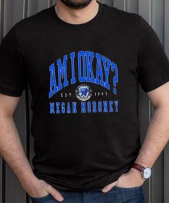 Megan moroney am I okay 2024 shirt