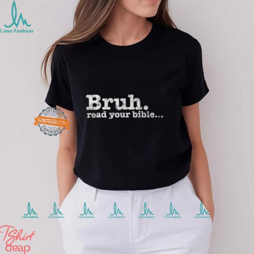 Meme Bruh Read Your Bible Christian Religious Faith T Shirt