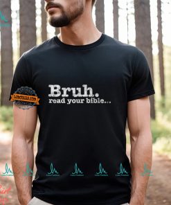 Meme Bruh Read Your Bible Christian Religious Faith T Shirt