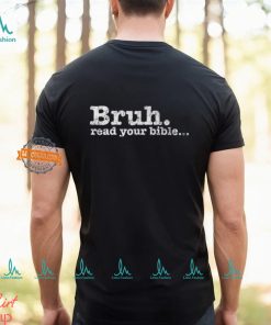 Meme Bruh Read Your Bible Christian Religious Faith T Shirt