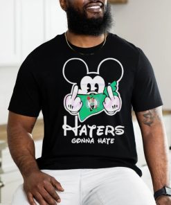 Mickey Mouse Boston Celtics Haters Gonna Hate Middle Shirt