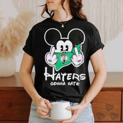 Mickey Mouse Boston Celtics Haters Gonna Hate Middle Shirt