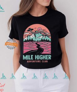 Mile Higher Adventure Club Shirt