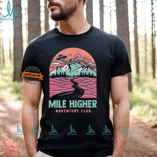 Mile Higher Adventure Club Shirt